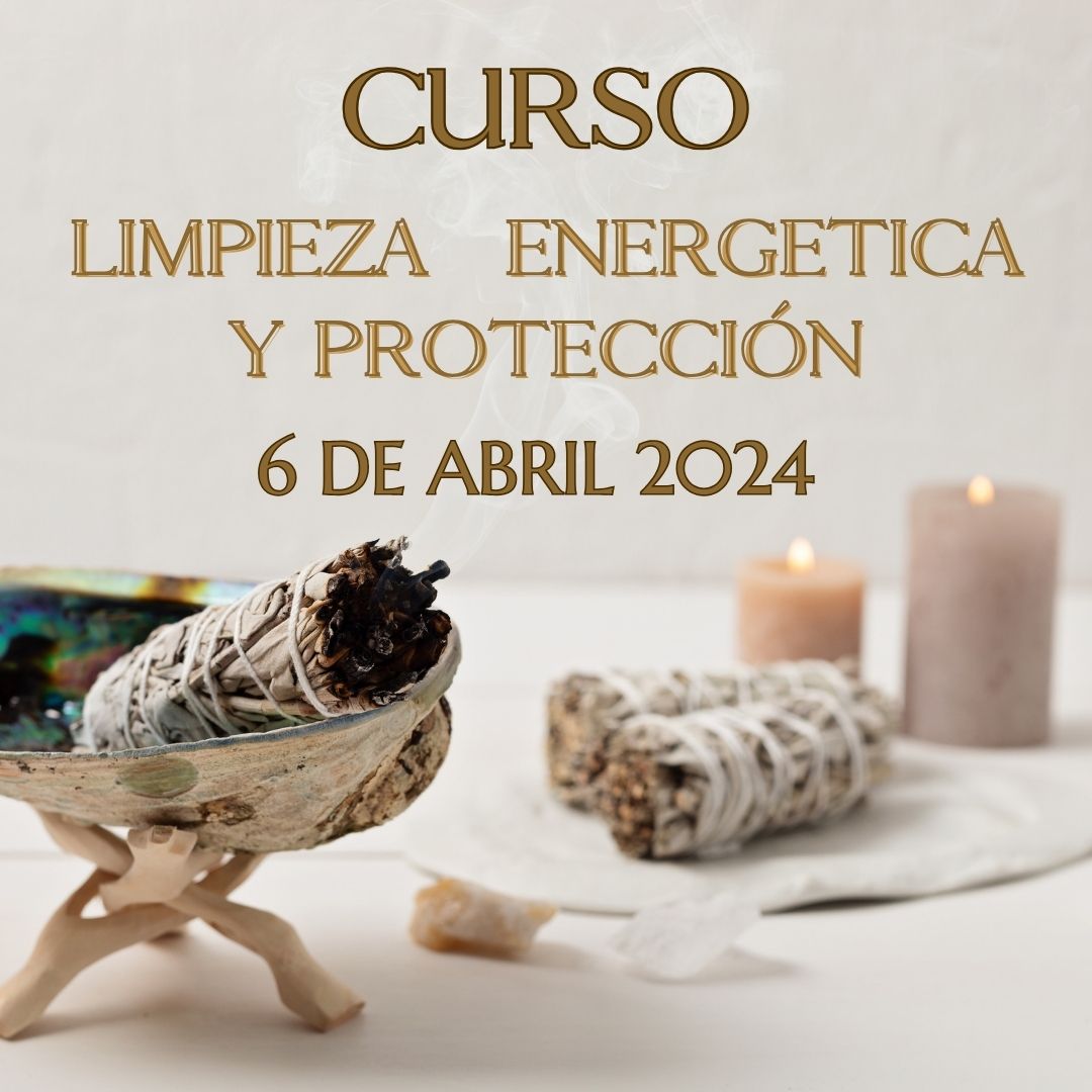 CURSO LIMPIEZA Y PROTECCIÓN ENERGÉTICA